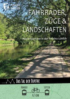 Roadbook - Fahrräder, Züge & Landschaften - Das Tal der Ourthe